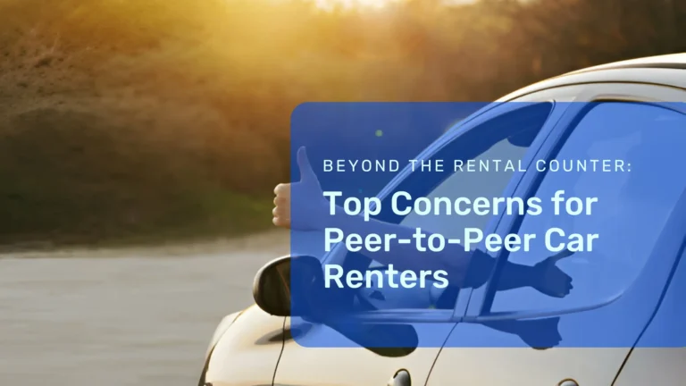 Top Concerns for Peer-to-Peer Car Renters