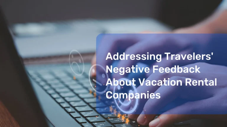 Addressing Travelers' Negative Feedback About Vacation Rental Companies