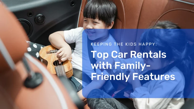 Top Car Rentals with Family-Friendly Features