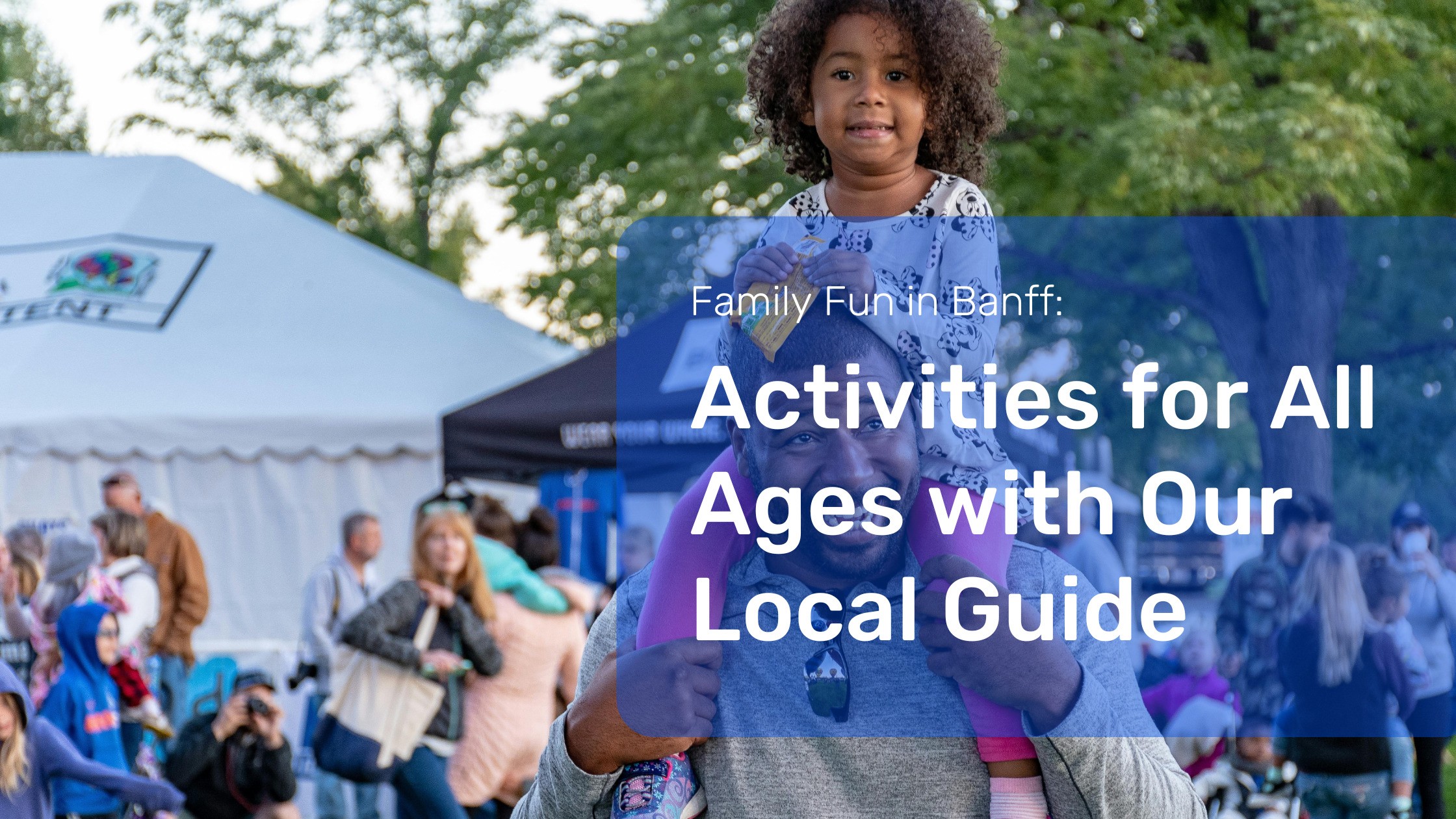 Family Fun in Banff: Activities for All Ages with Our Local Guide