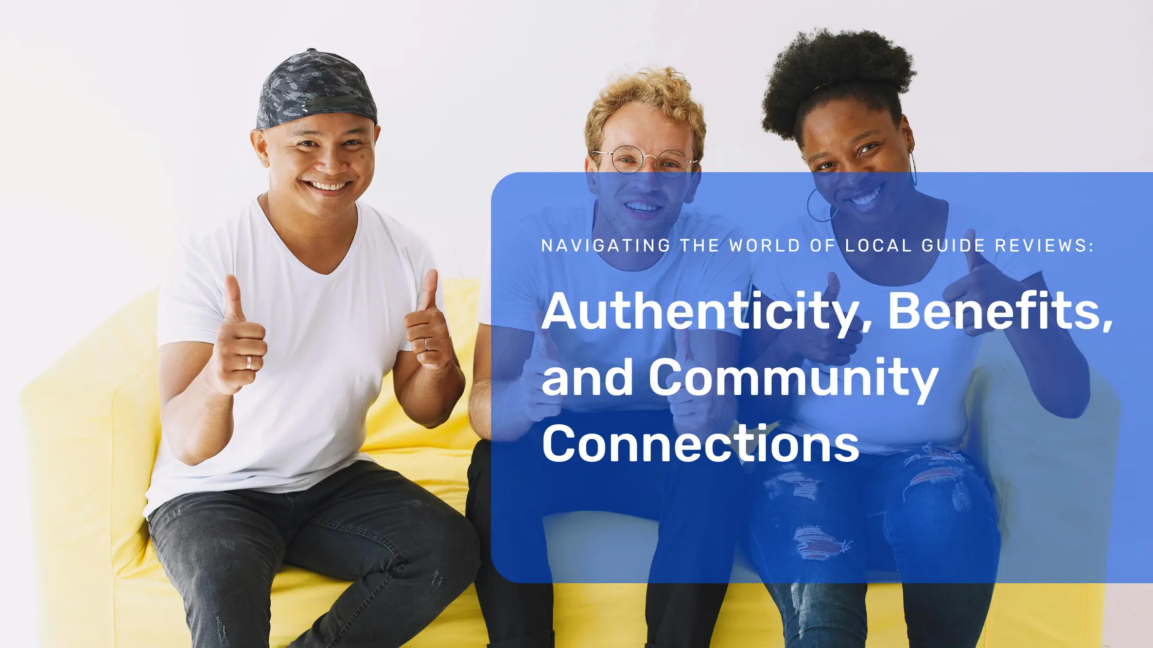 Navigating the World of Local Guide Reviews: Authenticity, Benefits, and Community Connections