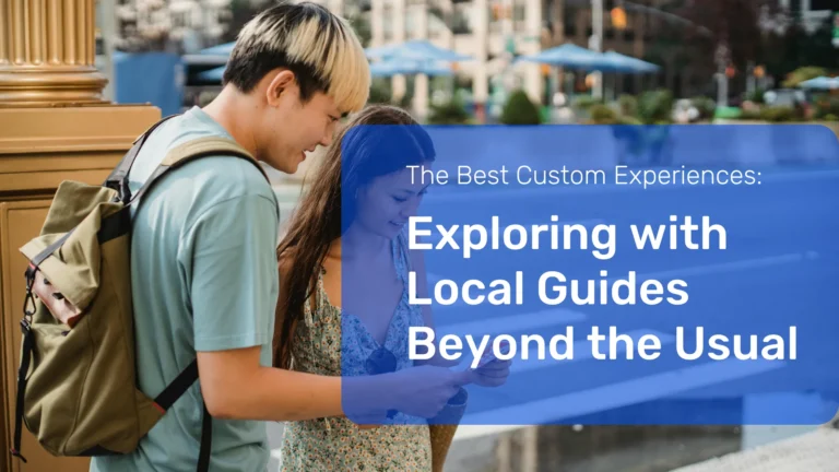 custom experiences by local guides