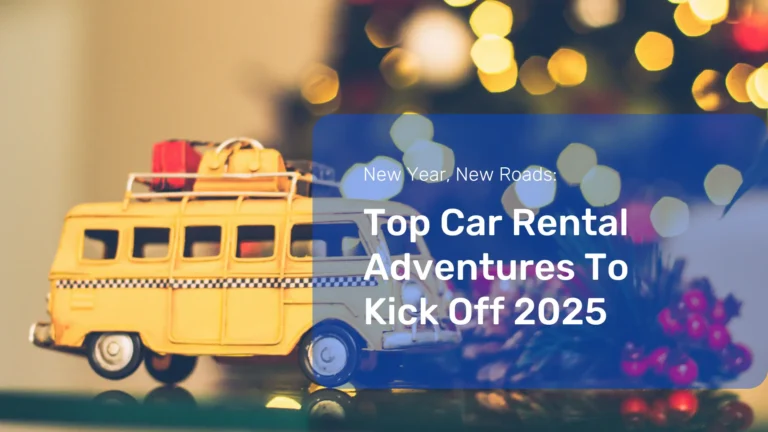 Top Car Rental Adventures to Kick Off 2025