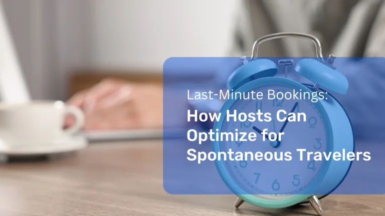 Boost your vacation rental income by attracting last-minute bookins. Learn key strategies to optimize for spontaneous bookings.