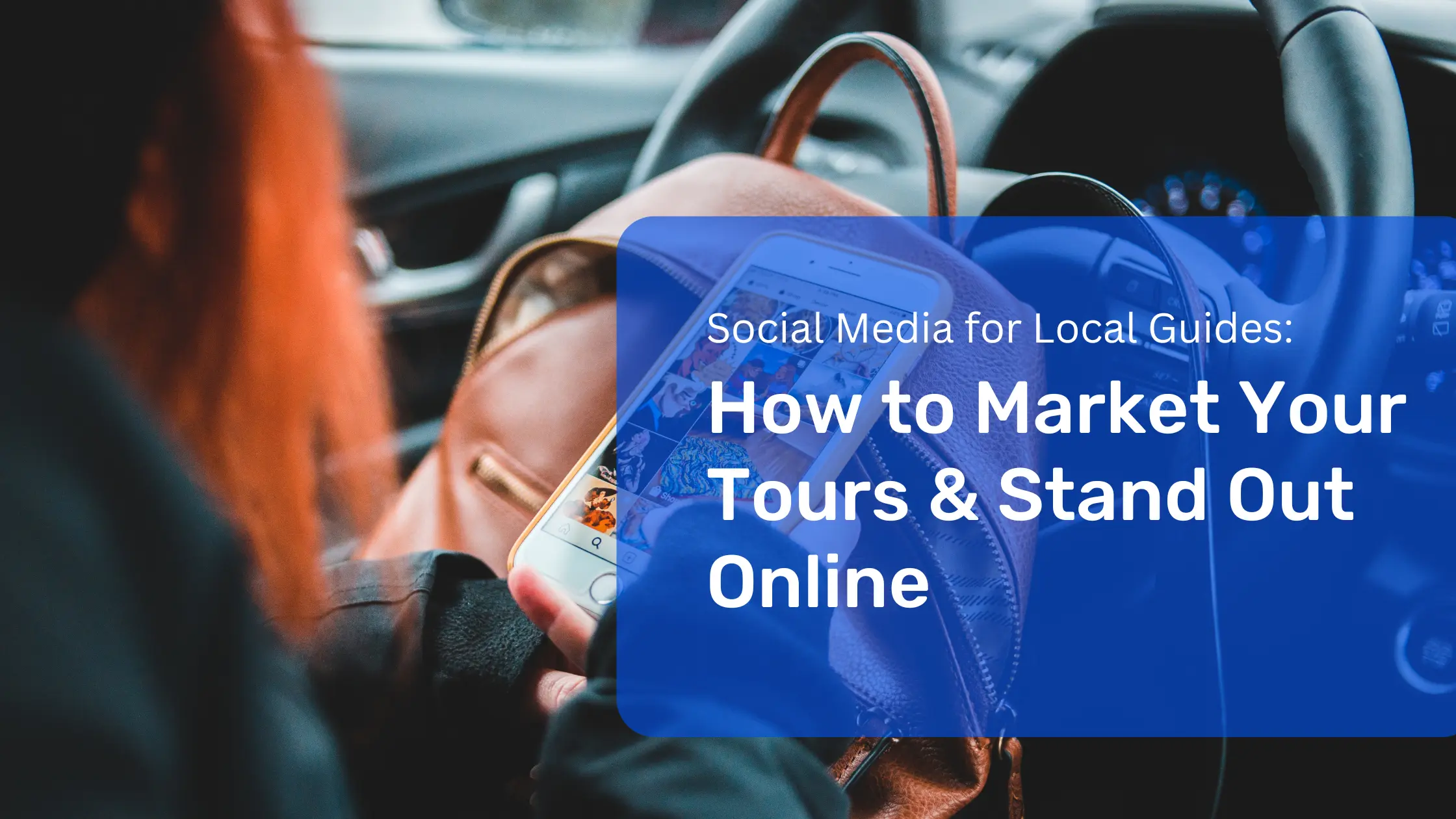 Social Media for Local Guides: How to Market Your Tours & Stand Out Online