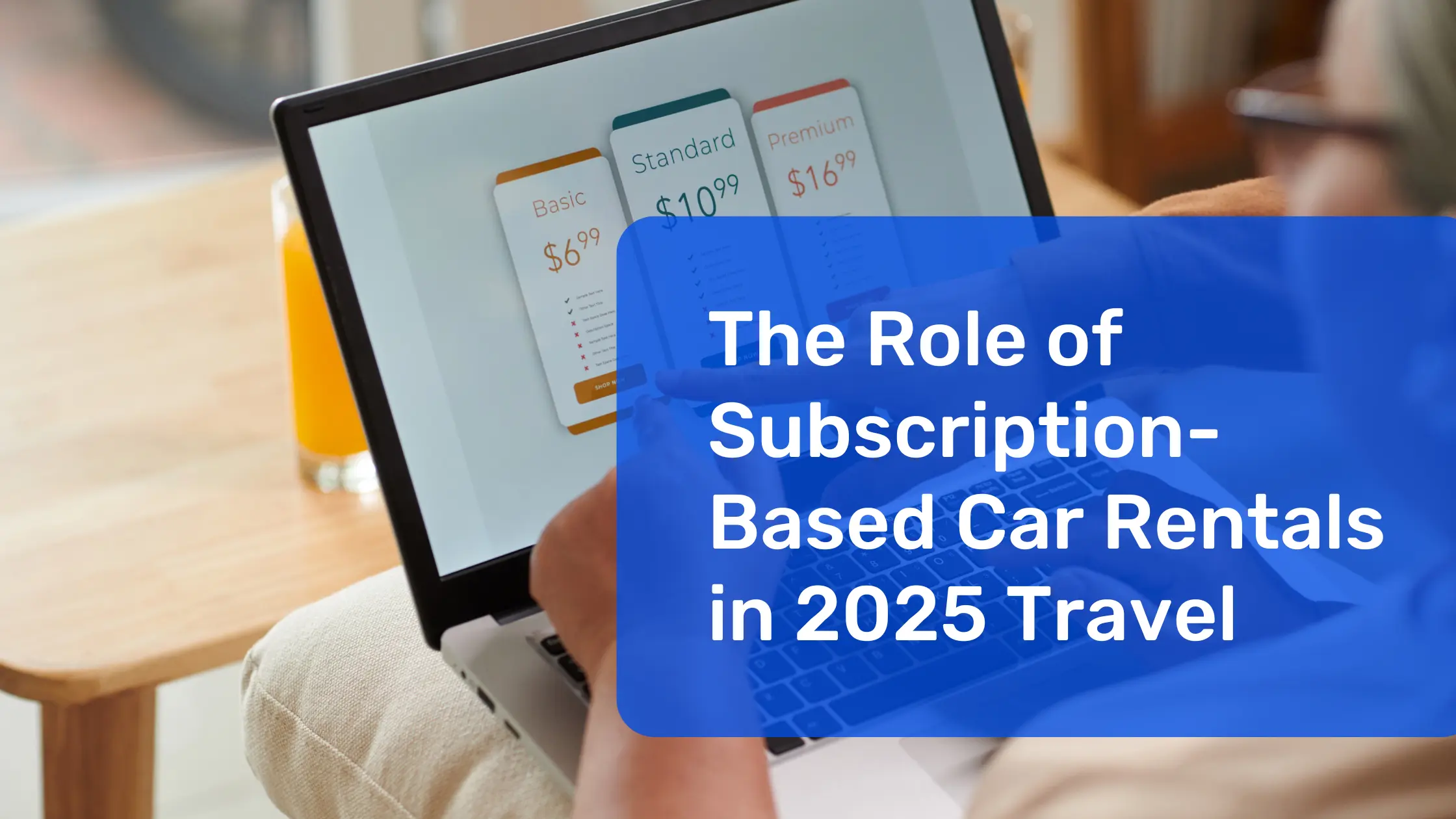 The Role of Subscription-Based Car Rentals in 2025 Travel